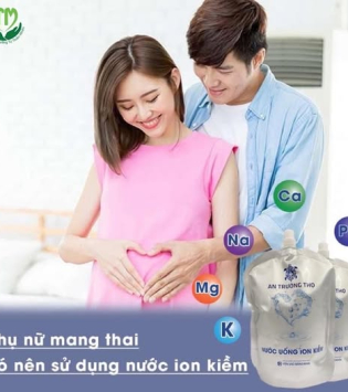 PHỤ NỮ MANG THAI CÓ NÊN SỬ DỤNG NƯỚC ION KIỀM KHÔNG?