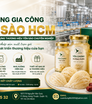 xưởng gia công yến sào hcm