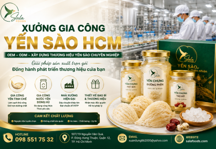 xưởng gia công yến sào hcm
