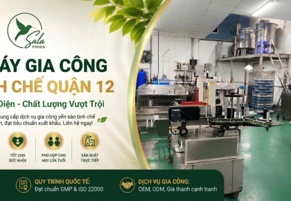 Nhà Máy Gia Công Yến Tinh Chế Quận 12